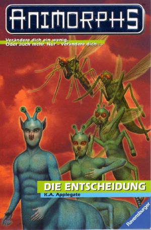 [Animorphs 18] • Die Entscheidung